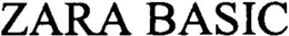 ZARA BASIC