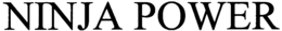 NINJA POWER