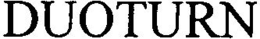DUOTURN
