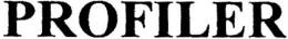 PROFILER