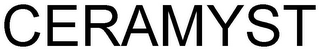 CERAMYST