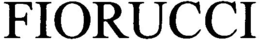 FIORUCCI
