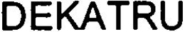 DEKATRU