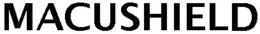 MACUSHIELD