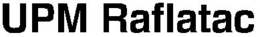 UPM RAFLATAC