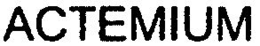 ACTEMIUM