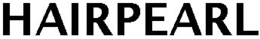 HAIRPEARL