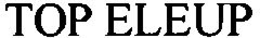 TOP ELEUP