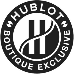 H HUBLOT BOUTIQUE EXCLUSIVE