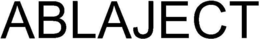 ABLAJECT