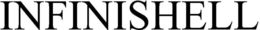 INFINISHELL