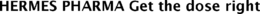 HERMES PHARMA GET THE DOSE RIGHT