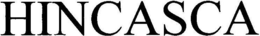 HINCASCA