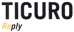 TICURO REPLY