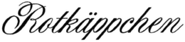 ROTKÄPPCHEN