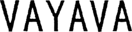 VAYAVA