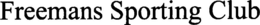 FREEMANS SPORTING CLUB