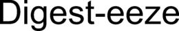 DIGEST-EEZE