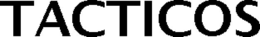 TACTICOS