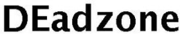 DEADZONE