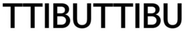 TTIBUTTIBU
