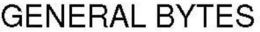 GENERAL BYTES