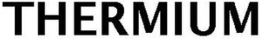 THERMIUM