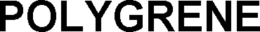 POLYGRENE