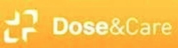 DOSE & CARE