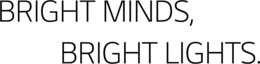 BRIGHT MINDS, BRIGHT LIGHTS.