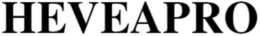 HEVEAPRO