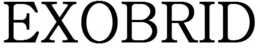 EXOBRID