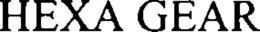 HEXA GEAR