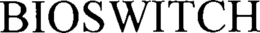 BIOSWITCH