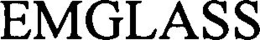 EMGLASS