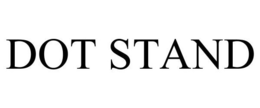 DOT STAND