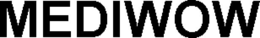 MEDIWOW