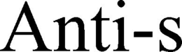 ANTI-S