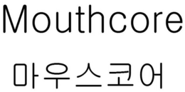 MOUTHCORE