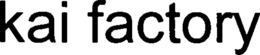KAI FACTORY