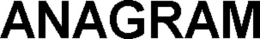 ANAGRAM