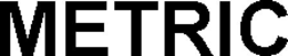 METRIC