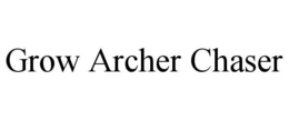 GROW ARCHER CHASER