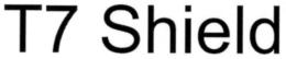 T7 SHIELD
