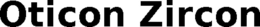OTICON ZIRCON