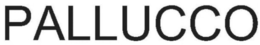 PALLUCCO