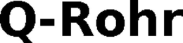 Q-ROHR
