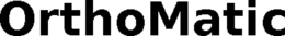 ORTHOMATIC