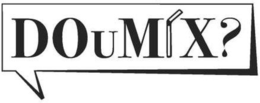DOUMIX?