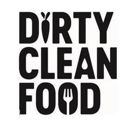 DIRTY CLEAN FOOD